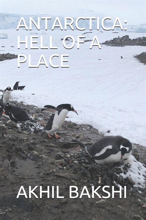 Antarctica: Hell of a Place (Paperback)