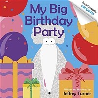 My Big Birthday Party: Early Concepts: Opposites (Board Books)