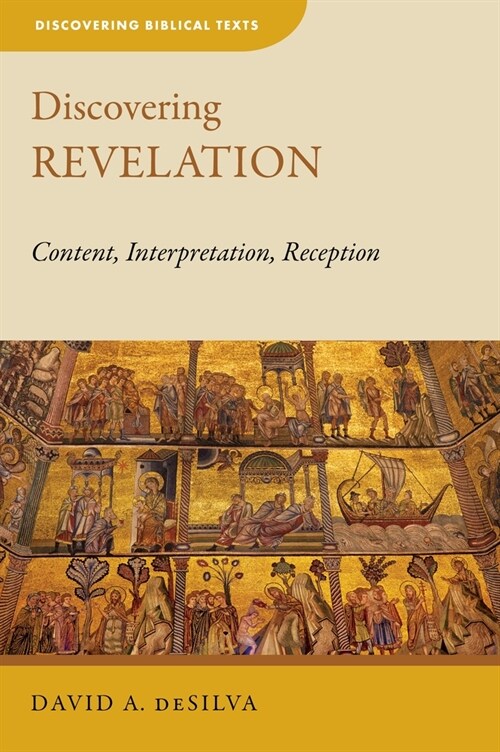Discovering Revelation: Content, Interpretation, Reception (Paperback)
