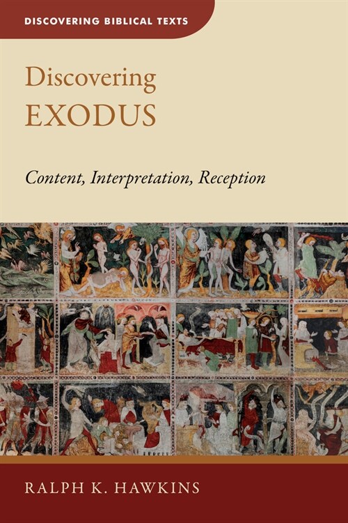 Discovering Exodus: Content, Interpretation, Reception (Paperback)