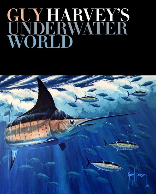 Guy Harveys Underwater World (Hardcover)
