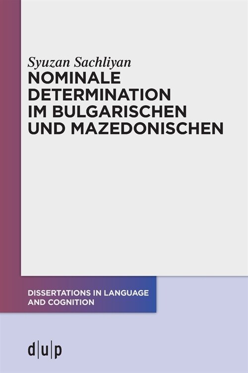 Nominale Determination Im Bulgarischen Und Mazedonischen (Paperback)