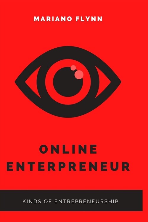 Online Entrepreneur: Kinds of entrepreneurship (Paperback)