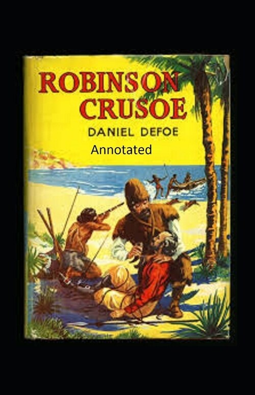 Robinson Crusoe Annotated (Paperback)