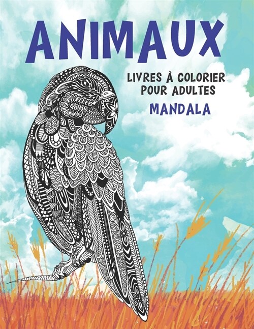 Livres ?colorier pour adultes - Mandala - Animaux (Paperback)