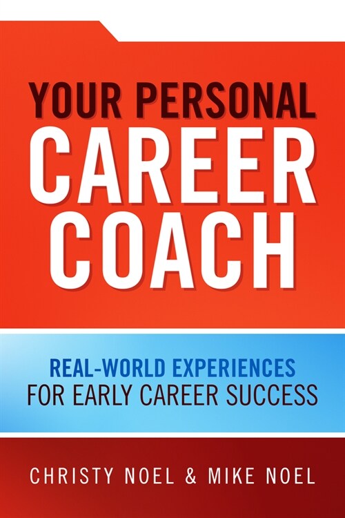 Your Personal Career Coach: Real-World Experiences for Early Career Success (Paperback)