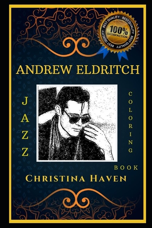 Andrew Eldritch Jazz Coloring Book: Lets Party and Relieve Stress, the Original Anti-Anxiety Adult Coloring Book (Paperback)