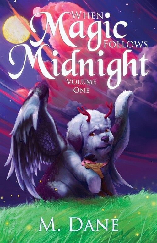When Magic Follows Midnight: Where Fantastic Creatures Roam (Paperback)