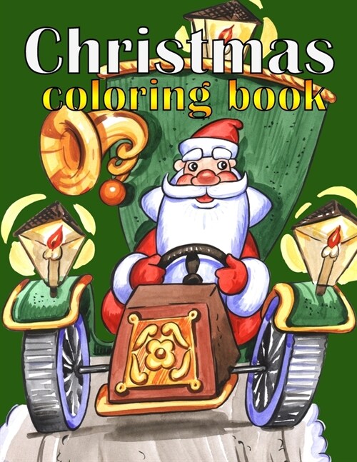 Christmas coloring book: An Adult Coloring Book with Fun, Easy, and Relaxing Designs Paperback (Paperback)