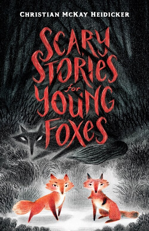 Scary Stories for Young Foxes (Paperback)