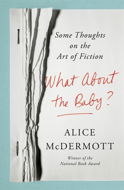 What about the Baby?: Some Thoughts on the Art of Fiction (Hardcover)