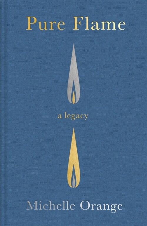 Pure Flame: A Legacy (Hardcover)