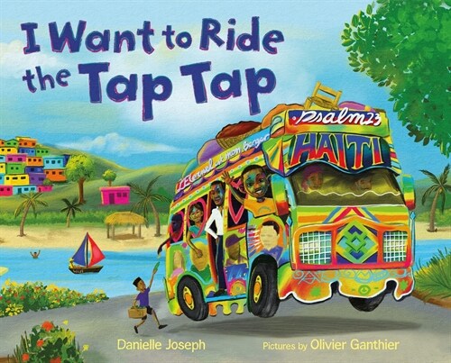 I Want to Ride the Tap Tap (Hardcover)