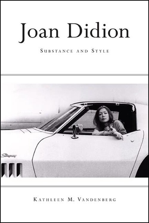 Joan Didion: Substance and Style (Hardcover)