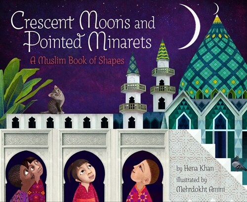 Crescent Moons and Pointed Minarets: A Muslim Book of Shapes (Paperback)