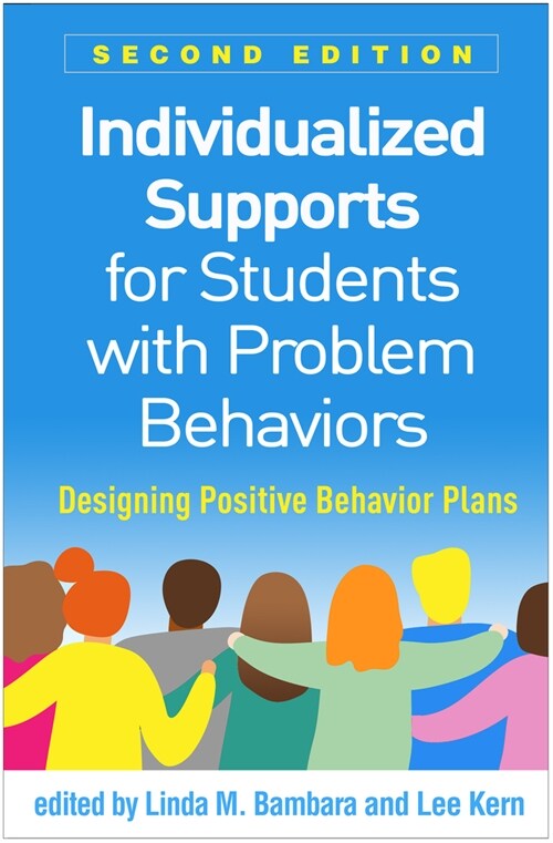 Individualized Supports for Students with Problem Behaviors: Designing Positive Behavior Plans (Paperback, 2)