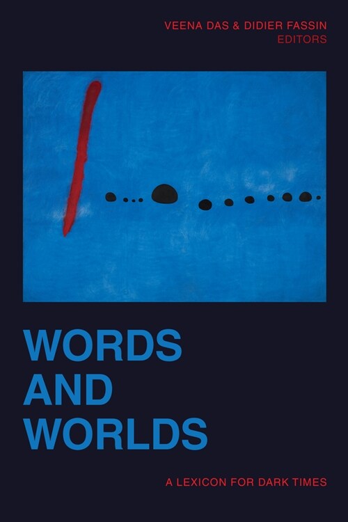 Words and Worlds: A Lexicon for Dark Times (Paperback)