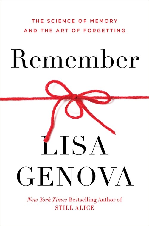 Remember: The Science of Memory and the Art of Forgetting (Hardcover)