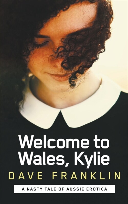 Welcome to Wales, Kylie (Paperback)