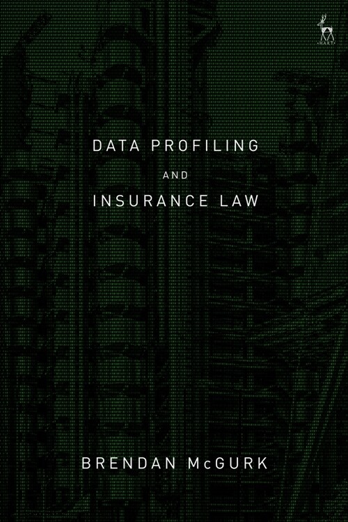 Data Profiling and Insurance Law (Paperback)