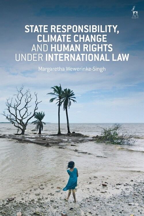 State Responsibility, Climate Change and Human Rights Under International Law (Paperback)