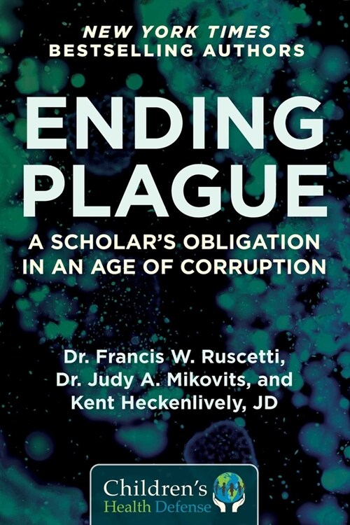 Ending Plague: A Scholars Obligation in an Age of Corruption (Hardcover)