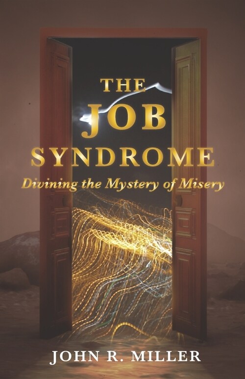 The Job Syndrome: Divining the Mystery of Misery (Paperback)