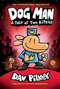 Dog Man: A Tale of Two Kitties: A Graphic Novel (Dog Man #3): From the Creator of Captain Underpants, 3 (Hardcover)