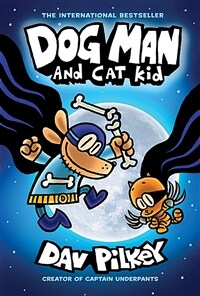 Dog Man and Cat Kid: A Graphic Novel (Dog Man #4): From the Creator of Captain Underpants, 4 (Hardcover)