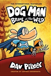 Dog Man: Brawl of the Wild: A Graphic Novel (Dog Man #6): From the Creator of Captain Underpants, 6 (Hardcover)