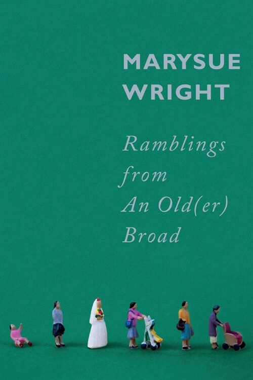Ramblings from an Old(er) Broad (Paperback)
