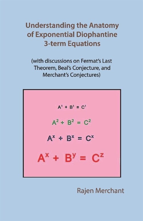 Understanding Anatomy of Exponential Diophantine 3-Term Equations (Paperback)