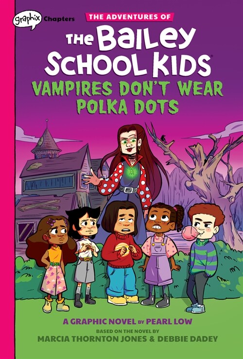 Vampires Dont Wear Polka Dots: A Graphix Chapters Book (the Adventures of the Bailey School Kids #1): Volume 1 (Paperback)