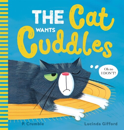 The Cat Wants Cuddles (Paperback)