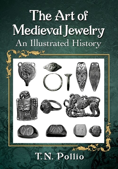 Art of Medieval Jewelry: An Illustrated History (Paperback)
