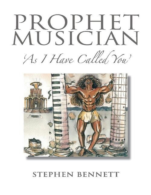Prophet Musician: As I Have Called You (Paperback)
