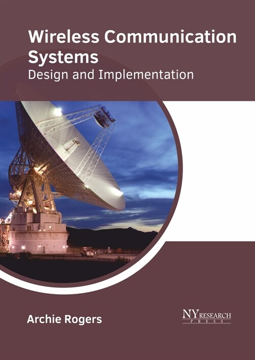 Wireless Communication Systems: Design and Implementation (Hardcover)