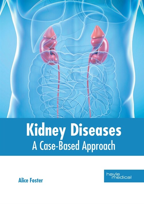 Kidney Diseases: A Case-Based Approach (Hardcover)