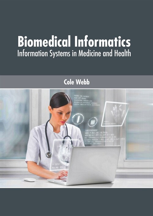 Biomedical Informatics: Information Systems in Medicine and Health (Hardcover)