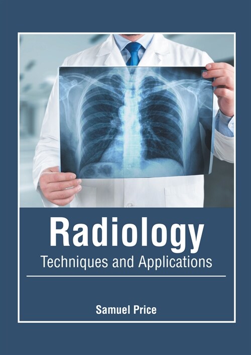 Radiology: Techniques and Applications (Hardcover)