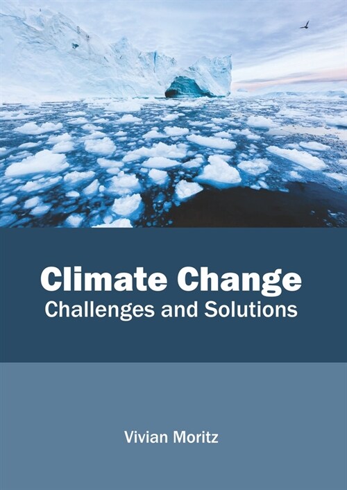Climate Change: Challenges and Solutions (Hardcover)
