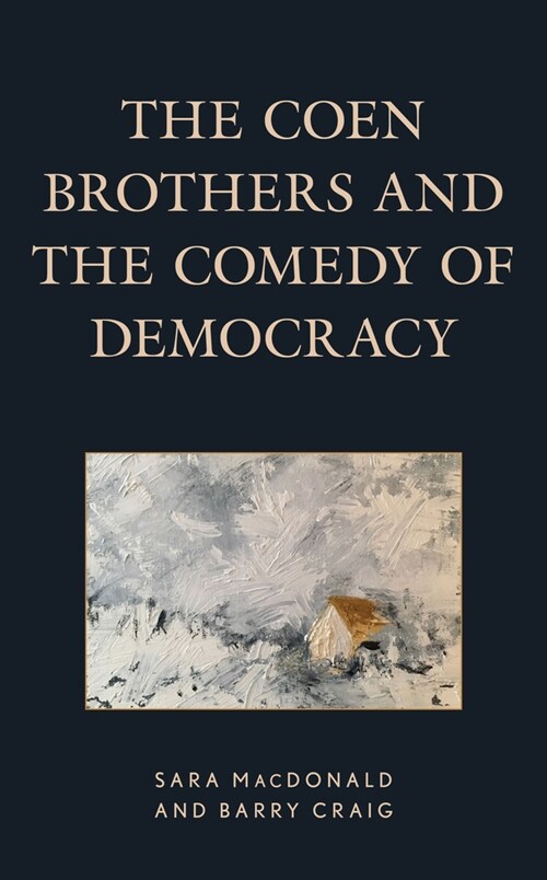 The Coen Brothers and the Comedy of Democracy (Paperback)