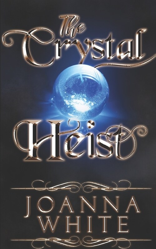 The Crystal Heist (Paperback)