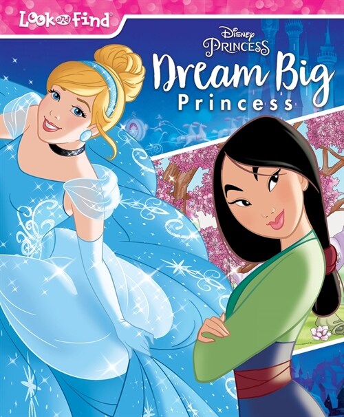 Disney Princess: Dream Big Princess Look and Find (Hardcover)