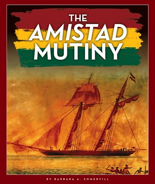 The Amistad Mutiny (Library Binding)
