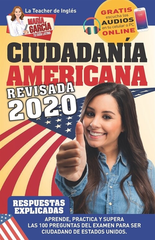 Ciudadan? Americana. Edici? revisada 2020: Aprende, practica y supera las 100 preguntas del examen para ser ciudadano de Estados Unidos. (Paperback)