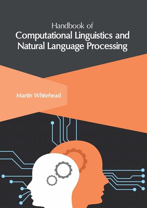 Handbook of Computational Linguistics and Natural Language Processing (Hardcover)