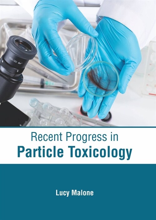 Recent Progress in Particle Toxicology (Hardcover)