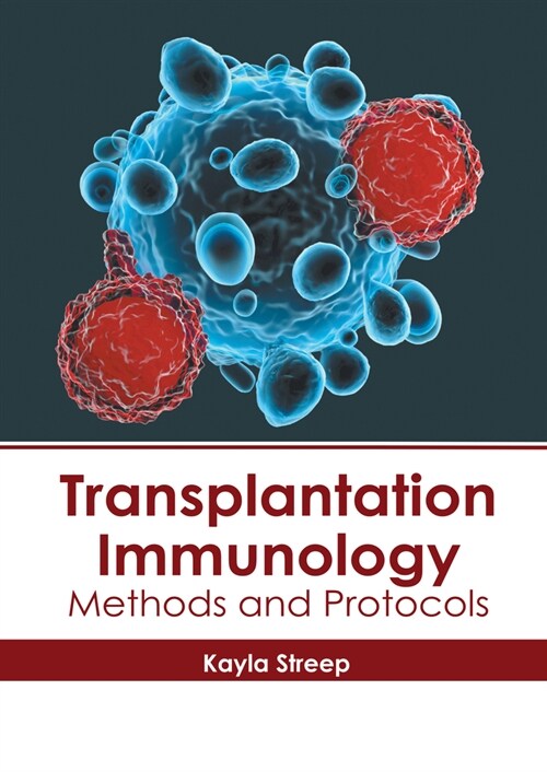 Transplantation Immunology: Methods and Protocols (Hardcover)
