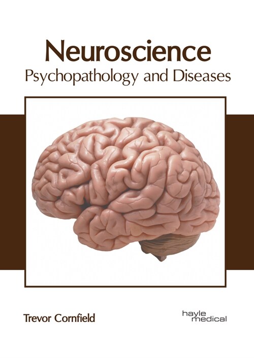 Neuroscience: Psychopathology and Diseases (Hardcover)